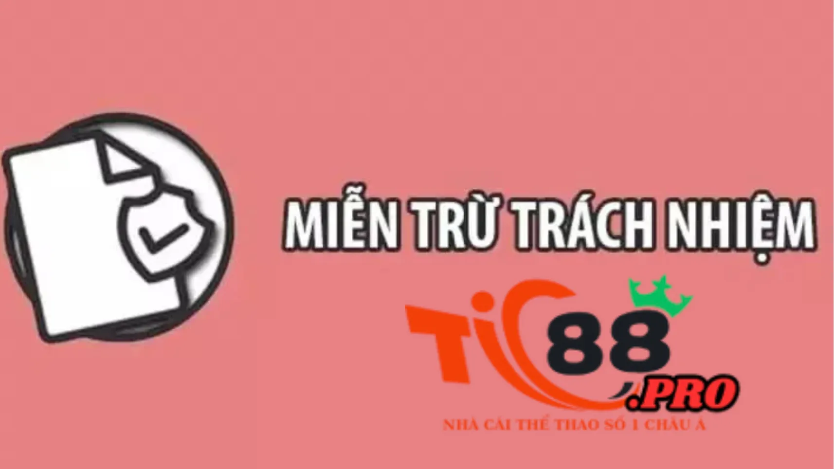 Tìm hiểu chính sách miễn trừ trách nhiệm Tic88 là gì