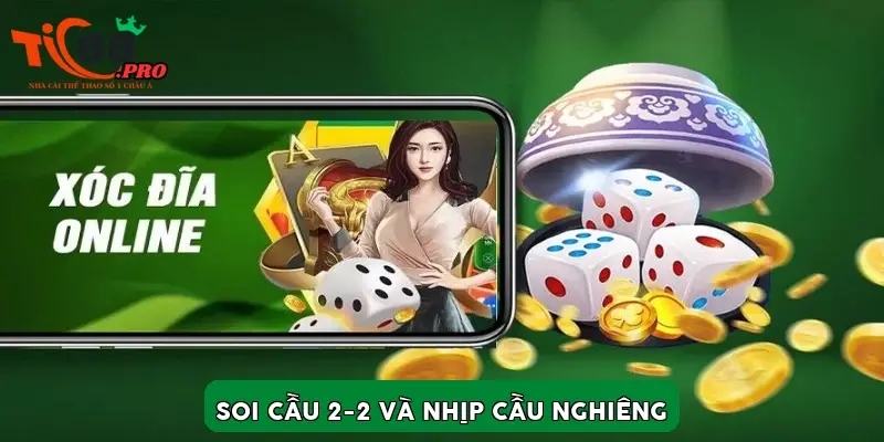 Soi cầu 2-2 và nhịp cầu nghiêng